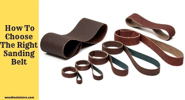 How To Choose The Right Sanding Belt